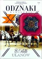 Okładka książki Wielka Księga Kawalerii Polskiej 1918-1939 Tom 7 Odznaki Kawalerii 8 Pułk Ułanów