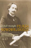 Okładka książki Wokół muzyki Feliksa Nowowiejskiego