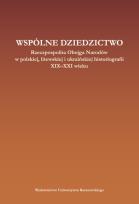 Opakowanie Wspólne dziedzictwo Rzeczpospolita Obojga Narodów w polskiej, litewskiej i ukraińskiej myśli histor