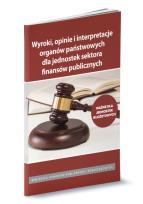 Okładka książki Wyroki opinie i interpretacjeorganów państwowych dla jednostek budżetowych