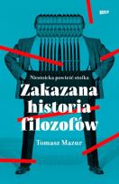 Okładka książki Zakazana historia filozofów. Niestoicka powieść stoika.