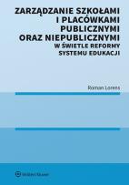 Okładka książki Zarządzanie szkołami i placówkami publicznymi oraz niepublicznymi w świetle reformy systemu edukacji