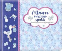 Okładka książki ALBUM NASZEGO SYNKA PAMIĄTKA PIERWSZYCH WSPÓLNYCH CHWIL WYD. 2
