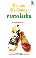 Okładka książki Balsam dla Duszy nastolatka - Jack Canfield