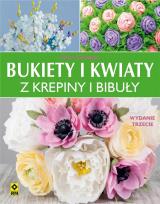 Okładka książki Bukiety i kwiaty z krepiny i bibuły w.3