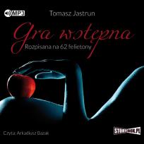 Okładka książki CD MP3 GRA WSTĘPNA ROZPISANA NA 62 FELIETONY WYD. 2