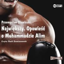 Okładka książki CD MP3 NAJWIĘKSZY OPOWIEŚĆ O MUHAMMADZIE ALIM WYD. 2
