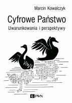 Okładka książki CYFROWE PAŃSTWO UWARUNKOWANIA I PERSPEKTYWY