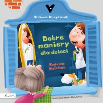 Okładka książki Dobre maniery, czyli savoir vivre dla dzieci