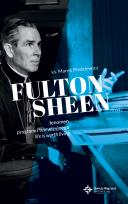 Okładka książki FULTON SHEEN FENOMEN PROGRAMU TELEWIZYJNEGO LIFE IS WORTH LIVING