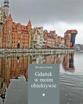 Okładka książki Gdańsk w moim obiektywie