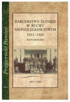Okładka książki Harcerstwo żeńskie w ruchu niepodległościowym