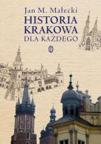 Okładka książki HISTORIA KRAKOWA DLA KAŻDEGO