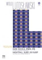 Okładka książki Idzie nocka. Śpijże, śpij PWM