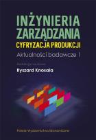 Okładka książki Inżynieria zarządzania. Cyfryzacja produkcji