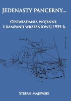 Okładka książki Jedenasty pancerny...  Opowiadania wojenne z kampanii wrześniowej 1939 r.