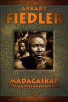 Okładka książki Madagaskar. Gorąca wieś Ambinanitelo - A. Fiedler