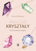 Okładka książki MAGICZNE KRYSZTAŁY PROSTE RYTUAŁY NA SZCZĘŚCIE