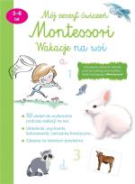Okładka książki Mój zeszyt ćwiczeń Montessori. Wakacje na wsi