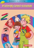 Okładka książki Poznaję ciało ludzkie - Egzamin na szóstkę