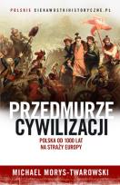 Okładka książki Przedmurze cywilizacji. Polska 1000 lat na straży Europy