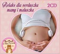 Okładka książki Relaks dla serduszka mamy i maluszka 2 CD
