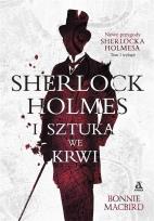 Okładka książki SHERLOCK HOLMES I SZTUKA WE KRWI TOM 1