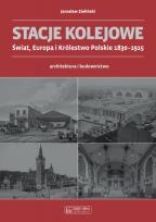Okładka książki Stacje kolejowe. Europa i Królestwo Pol. do 1915r.