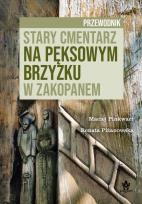 Okładka książki Stary cmentarz na Pęksowym Brzyzku w Zakopanem