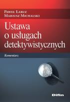 Okładka książki Ustawa o usługach detektywistycznych. Komentarz