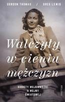 Okładka książki Walczyły w cieniu mężczyzn