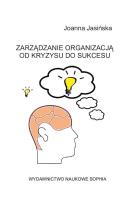 Okładka książki Zarządzanie organizacją od kryzysu do sukcesu