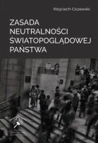 Okładka książki Zasada neutralności światopoglądowej państwa
