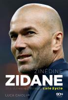 Okładka książki ZINEDINE ZIDANE STO DZIESIĘĆ MINUT CAŁE ŻYCIE WYD. 2