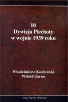 Okładka książki 10 Dywizja Piechoty w wojnie 1939 roku