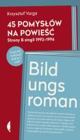 Okładka książki 45 pomysłów na powieść/Bildungsroman