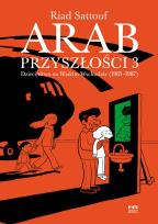 Okładka książki ARAB PRZYSZŁOŚCI DZIECIŃSTWO NA BLISKIM WSCHODZIE 1985-1987 TOM 3
