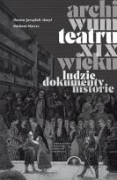 Okładka książki Archiwum teatru XIX wieku