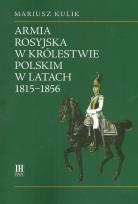 Okładka książki Armia rosyjska w Królestwie Polskim w latach 1815-1856