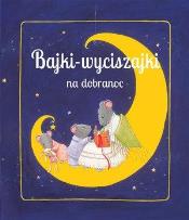 Okładka książki Bajki wyciszajki na dobranoc