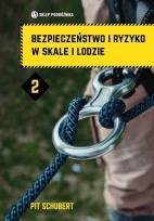 Okładka książki Bezpieczeństwo i ryzyko w skale i lodzie Tom 2