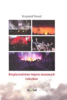 Okładka książki Bezpieczeństwo imprez masowych Leksykon