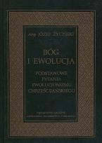 Okładka książki Bóg i ewolucja Podstawowe pytania ewolucjonizmu chrześcijańskiego