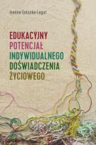 Okładka książki Edukacyjny potencjał indywidualnego doświadczenia życiowego