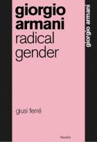 Okładka książki Giorgio Armani: Radical Gender