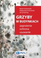 Okładka książki GRZYBY W BUDYNKACH ZAGROŻENIA OCHRONA USUWANIE