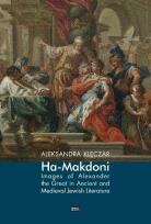 Okładka książki Ha-Makdoni Images of Alexander the Great in Ancient and Medieval Jewish Literature
