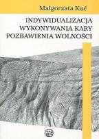 Okładka książki Indywidualizacja wykonywania kary pozbawienia wolności