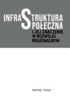Okładka książki Infrastruktura społeczna i jej znaczenie w rozwoju regionalnym