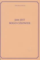 Okładka książki Jam Jest Bogo-Człowiek